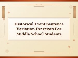 Creative History Sentence Variation Exercises for Middle School Students